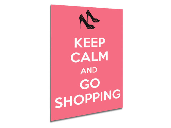 Girls Room Quote Keep Calm And Go Shopping Pink Metal Print