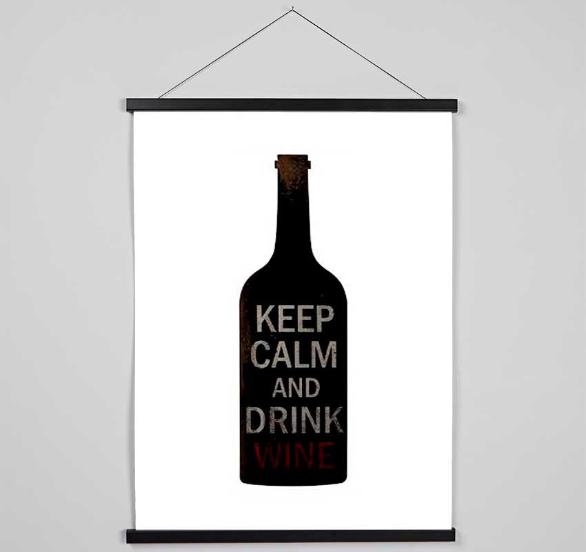 Kitchen Quote Keep Calm Drink Wine Hanging Poster - Wallart-Direct UK