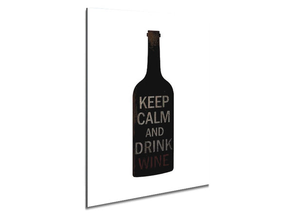 Kitchen Quote Keep Calm Drink Wine Metal Print