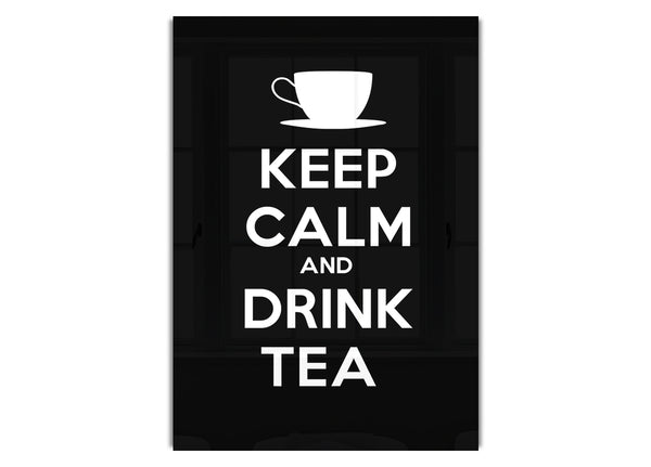 Keep Calm Drink Tea