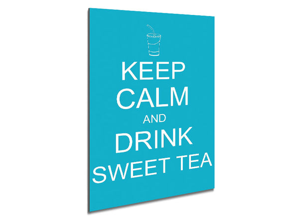Kitchen Quote Keep Calm Sweet Tea Metal Print