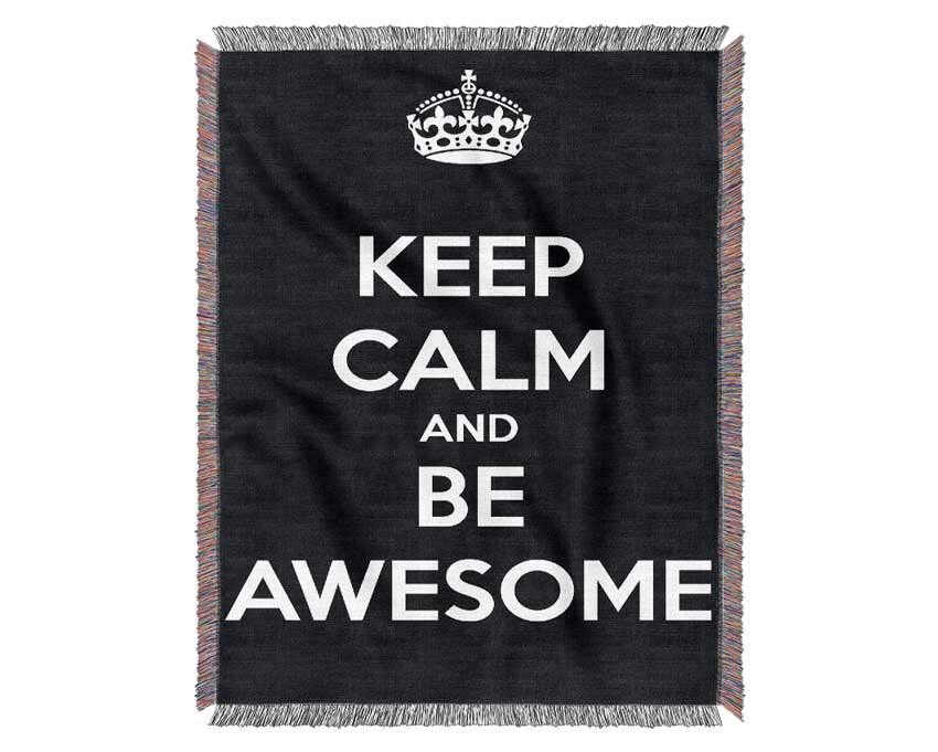 Girls Room Quote Keep Calm And Be Awesome Woven Blanket