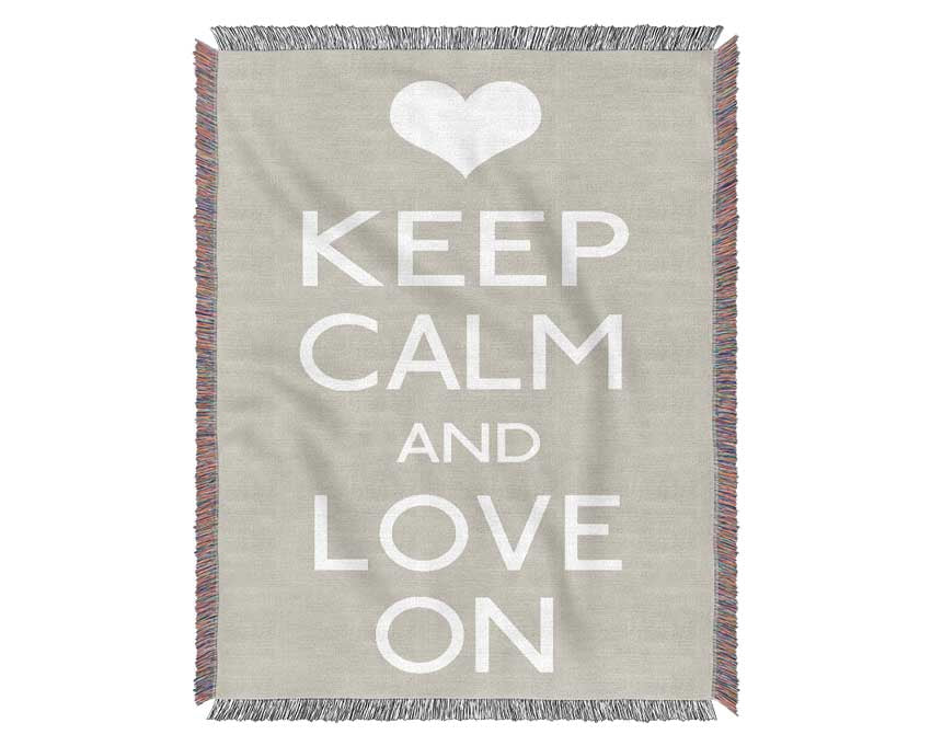 Keep Calm Love On Woven Blanket