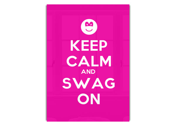Keep Calm Swag On