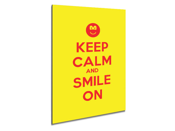 Keep Calm Smile On Yellow Metal Print