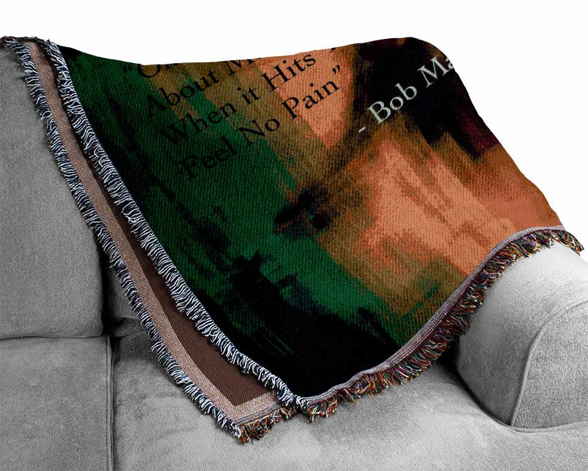 Music Quote Bob Marley Feel No Pain Woven Blanket