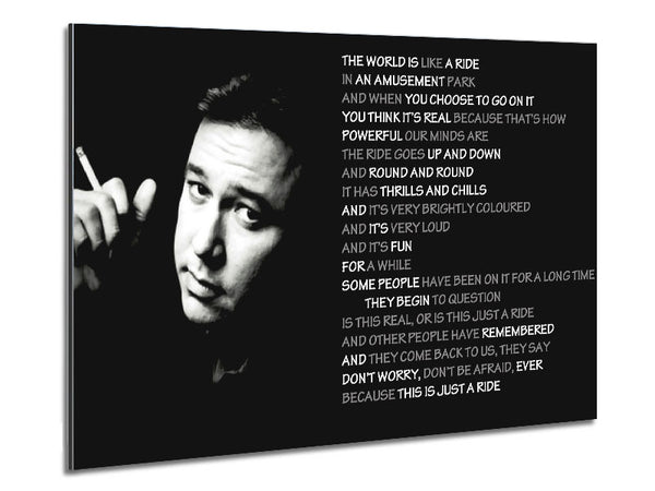 Motivational Quote Bill Hicks The World Is Like A Ride Metal Print