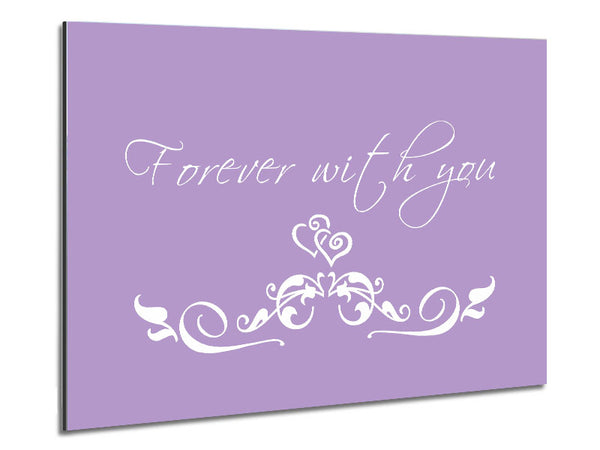 Love Quote Forever With You Lilac Metal Print