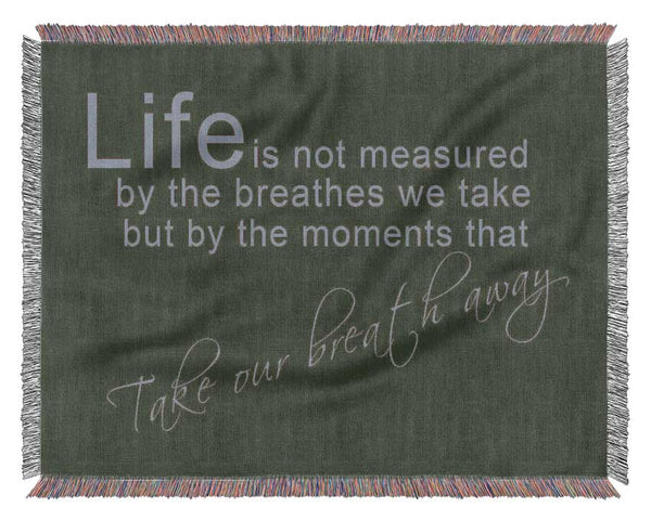 Life Is Not Measured Chocolate Woven Blanket