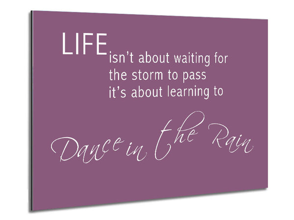 Life Isnt About Waiting 2 Dusty Pink Metal Print