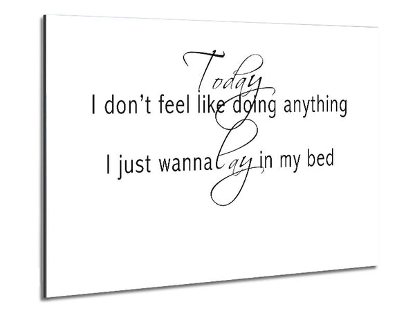 Music Quote Today I Dont Feel Like Bruno Mars White Metal Print