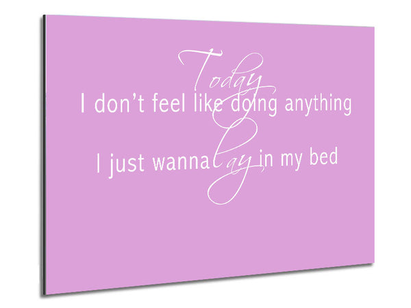 Music Quote Today I Dont Feel Like Bruno Mars Pink Metal Print