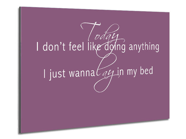 Music Quote Today I Dont Feel Like Bruno Mars Dusty Pink Metal Print