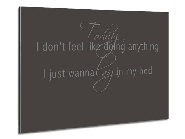 Music Quote Today I Dont Feel Like Bruno Mars Chocolate Metal Print
