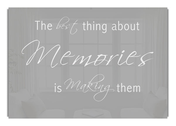 The Best Thing About Memories 2 Grey White