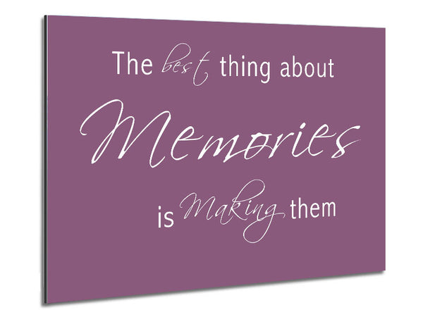 Love Quote The Best Thing About Memories 2 Dusty Pink Metal Print