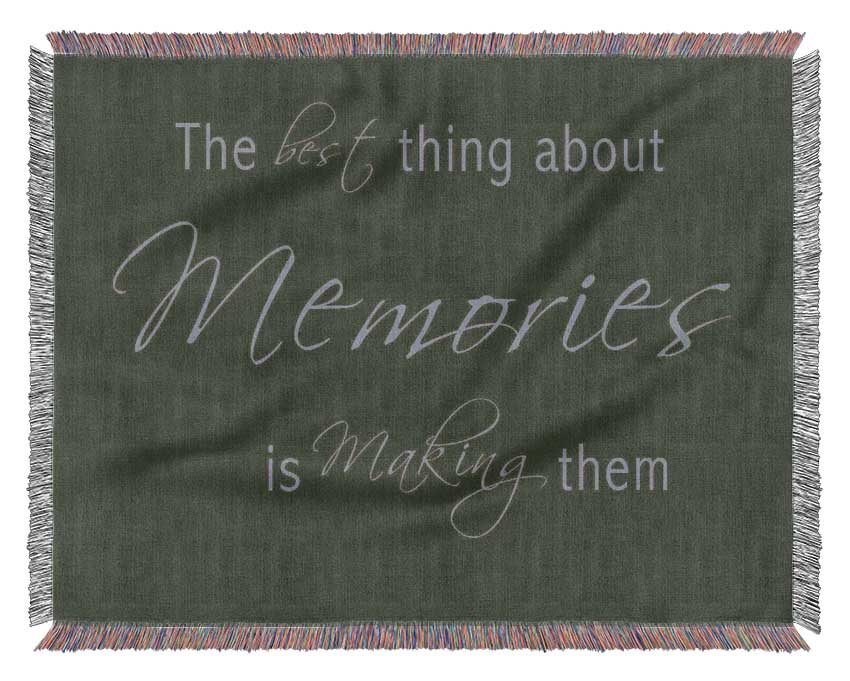 Love Quote The Best Thing About Memories 2 Chocolate Woven Blanket