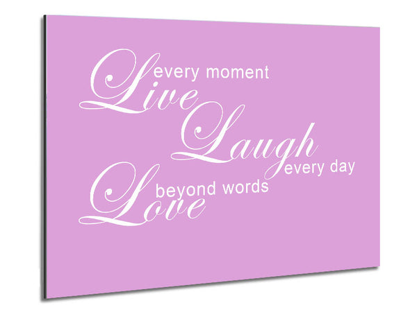 Love Quote Live Every Moment 3 Pink Metal Print