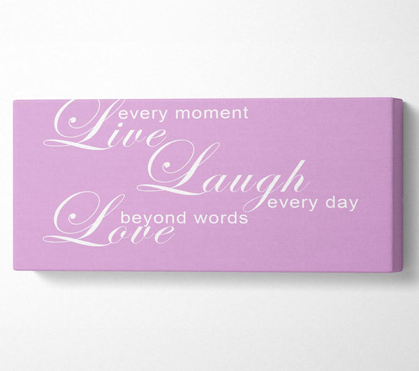 Love Quote Live Every Moment 3 Pink