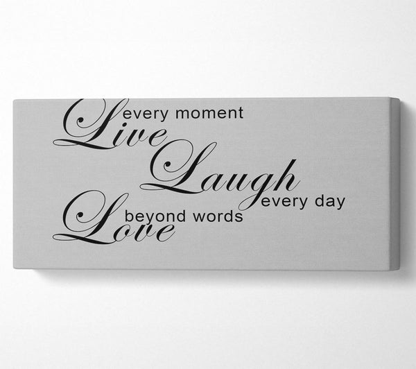 Love Quote Live Every Moment 3 Grey
