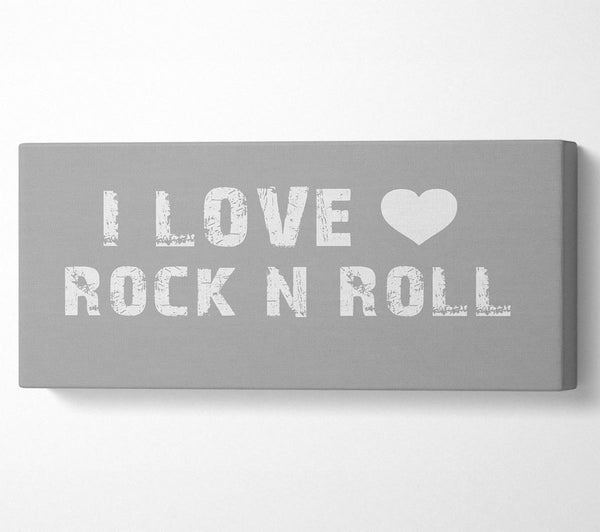 Music Quote I Love Rock N Roll Grey White