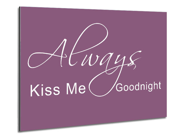 Love Quote Always Kiss Me Goodnight 2 Dusty Pink Metal Print