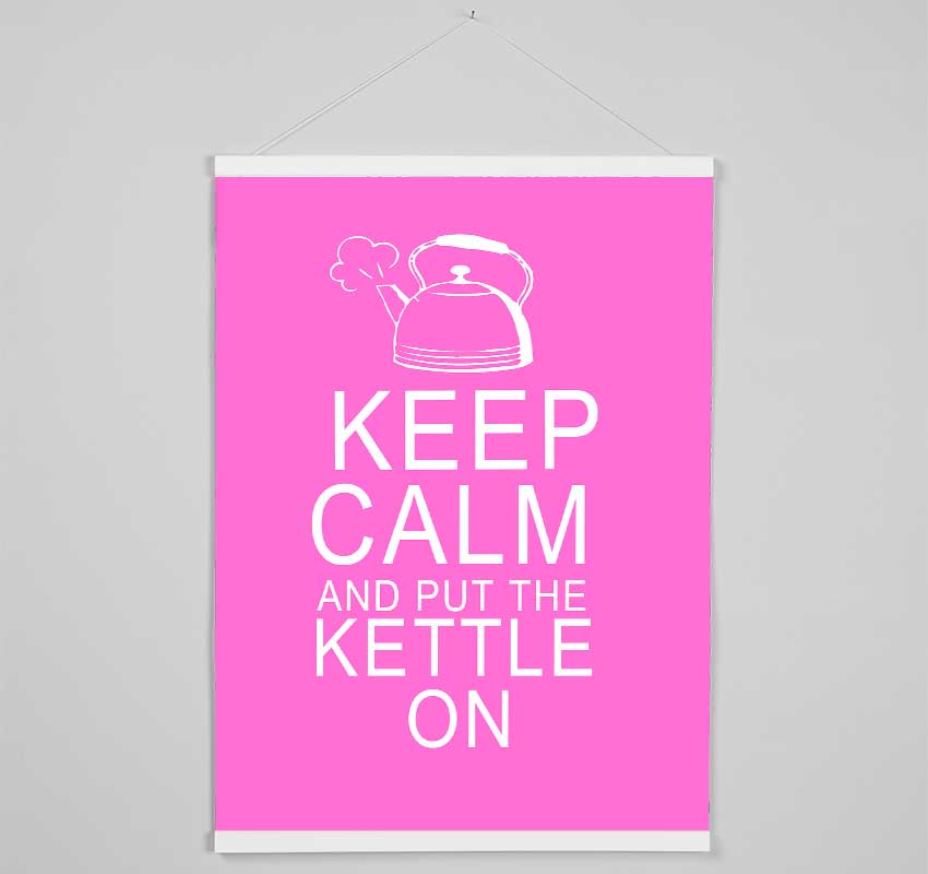 Kitchen Quote Keep Calm And Put The Kettle On Vivid Pink Hanging Poster - Wallart-Direct UK