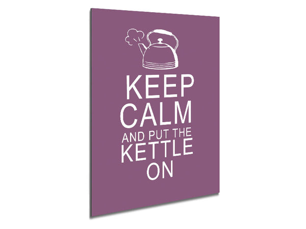 Kitchen Quote Keep Calm And Put The Kettle On Dusty Pink Metal Print