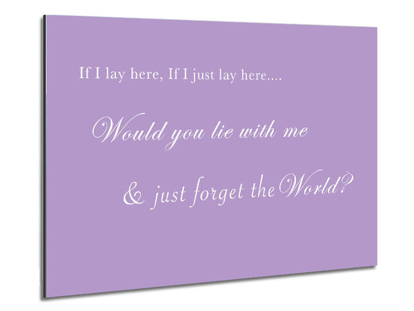 Music Quote If I Lay Here If I Just Lay Here Snow Patrol Lilac Metal Print