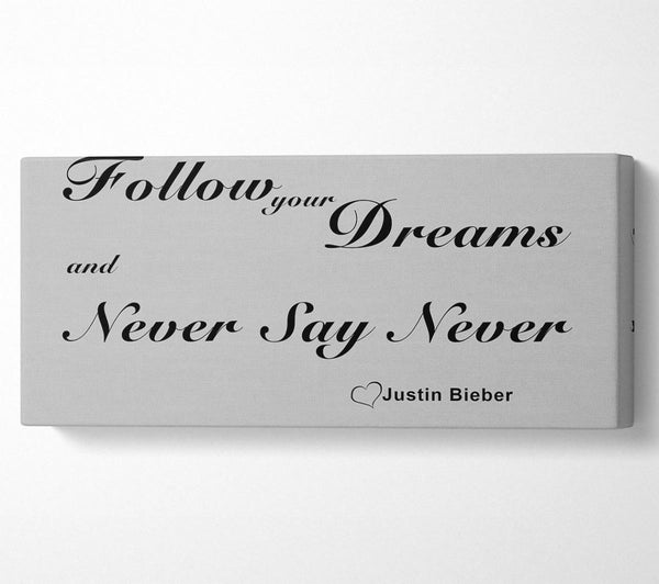 Music Quote Follow Your Dreams Justin Bieber Grey