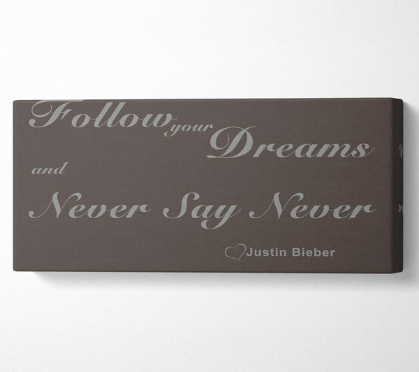 Music Quote Follow Your Dreams Justin Bieber Chocolate