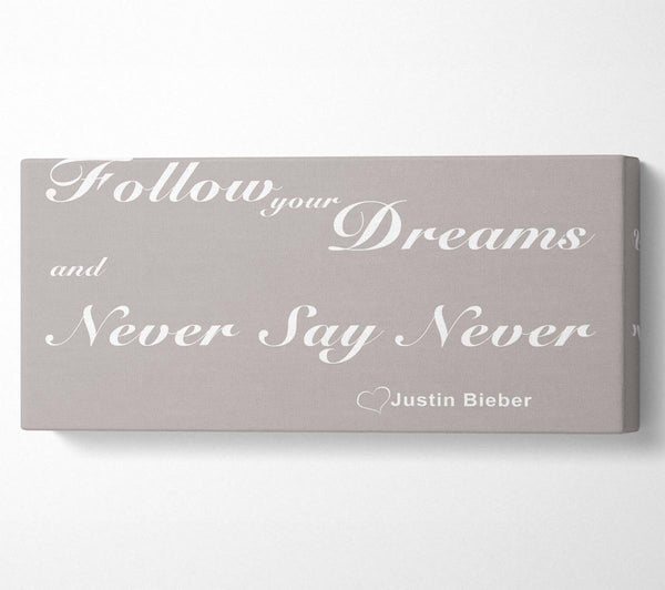 Music Quote Follow Your Dreams Justin Bieber Beige