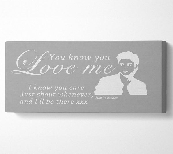Music Quote You Know You Love Me Justin Bieber Grey White