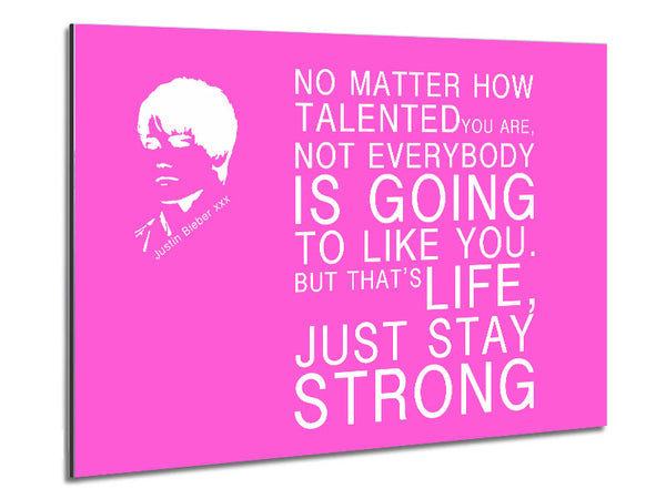 Music Quote No Matter How Talented Justin Bieber Vivid Pink Metal Print