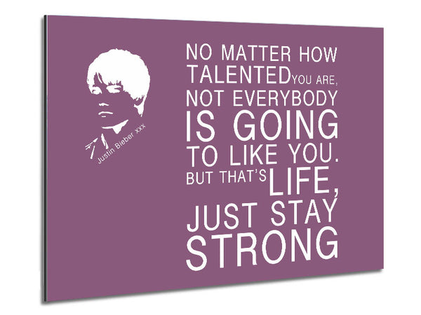 Music Quote No Matter How Talented Justin Bieber Dusty Pink Metal Print