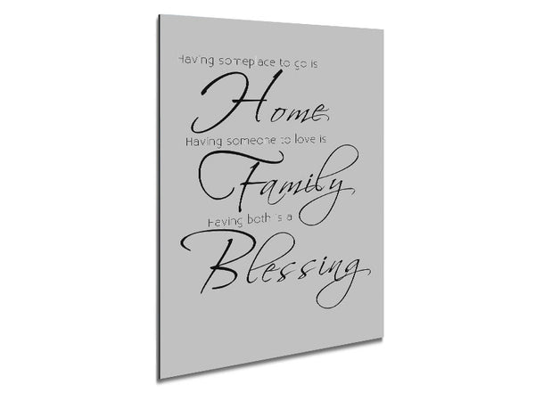 Family Quote Having Someplace To Go Is Home 2 Grey Metal Print
