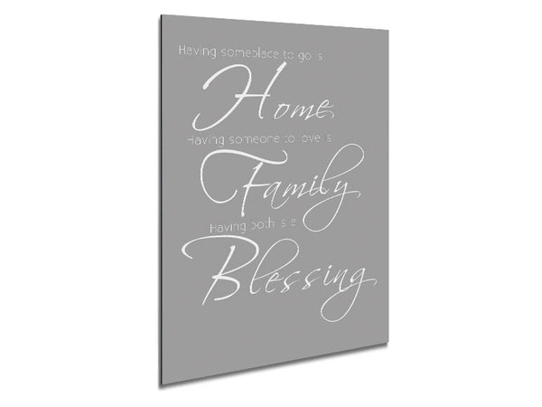 Family Quote Having Someplace To Go Is Home 2 Grey White Metal Print