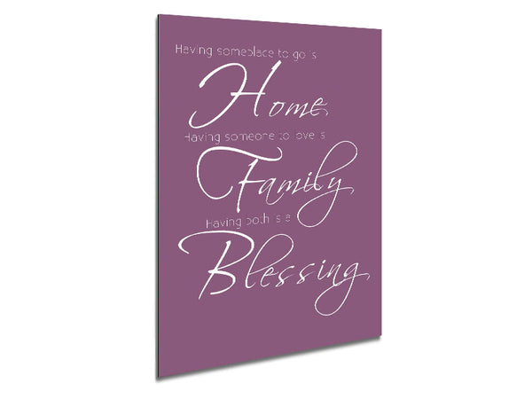 Family Quote Having Someplace To Go Is Home 2 Dusty Pink Metal Print