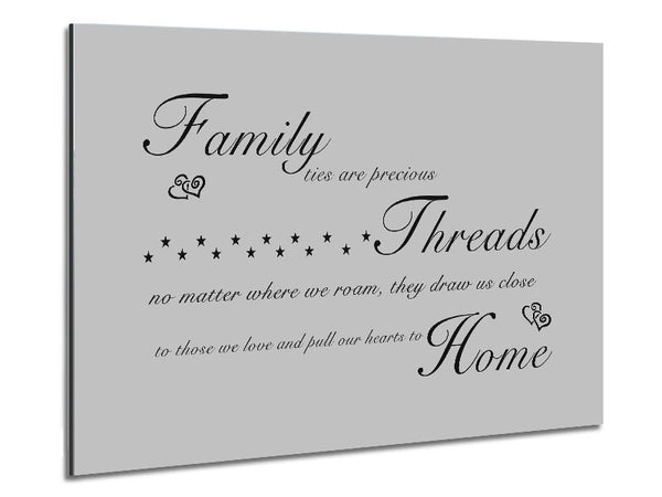 Family Quote Family Ties Are Precious Grey Metal Print