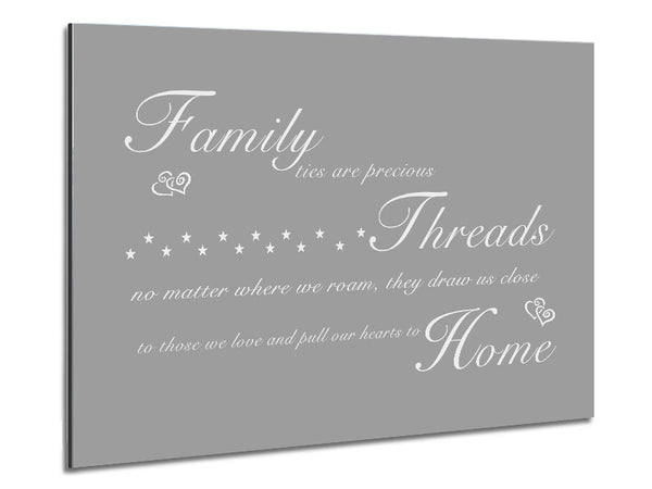 Family Quote Family Ties Are Precious Grey White Metal Print