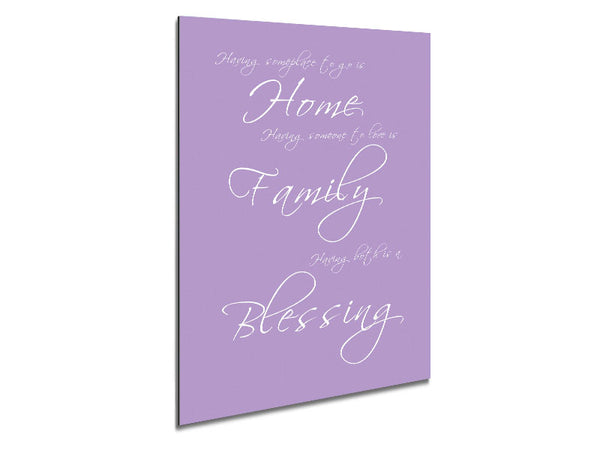 Family Quote Having Someplace To Go Is Home Lilac Metal Print
