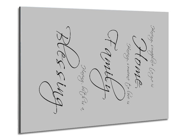 Family Quote Having Someplace To Go Is Home Grey Metal Print