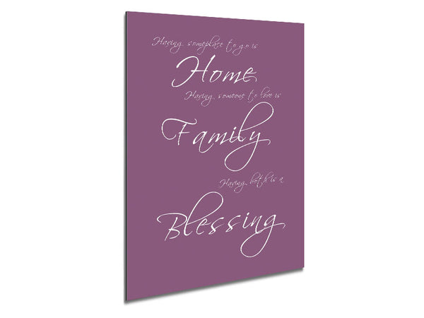 Family Quote Having Someplace To Go Is Home Dusty Pink Metal Print