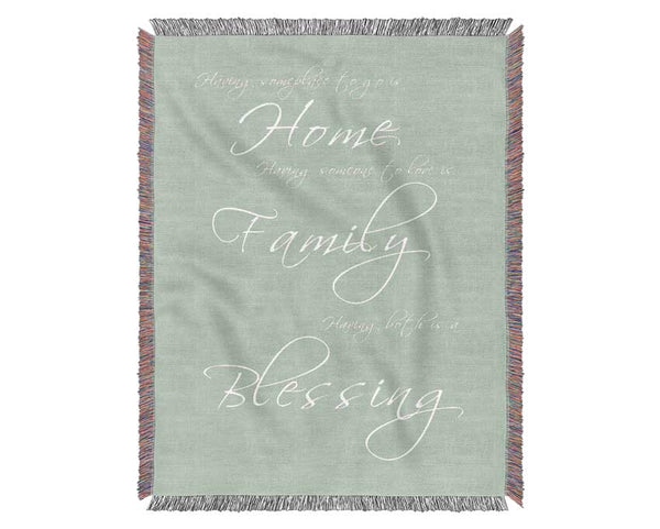 Family Quote Having Someplace To Go Is Home Beige Woven Blanket