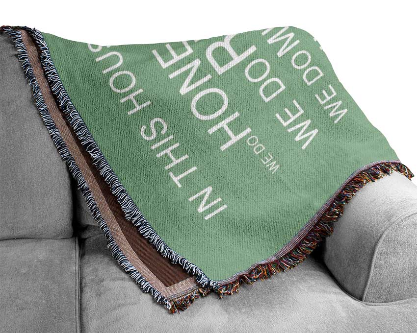 Family Quote In This House Green Woven Blanket