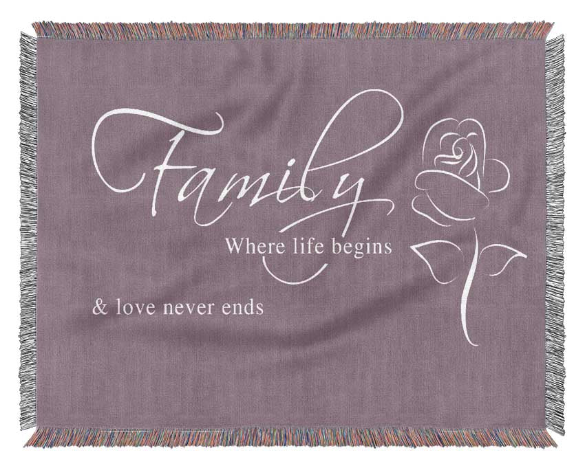Family Quote Family Where Life Begins 1 Dusty Pink Woven Blanket