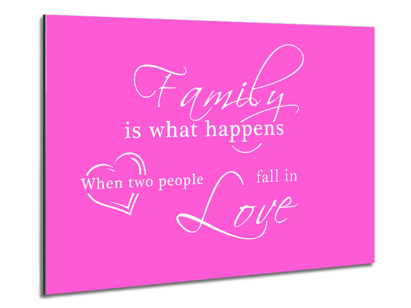Family Quote Family Is What Happens Vivid Pink Metal Print
