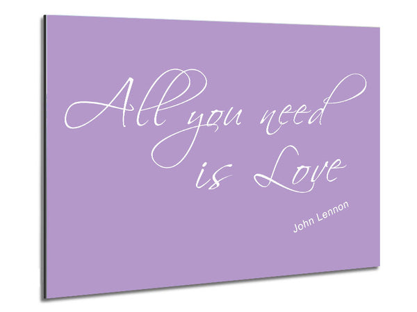 Music Quote All You Need Is Love 2 Lilac Metal Print