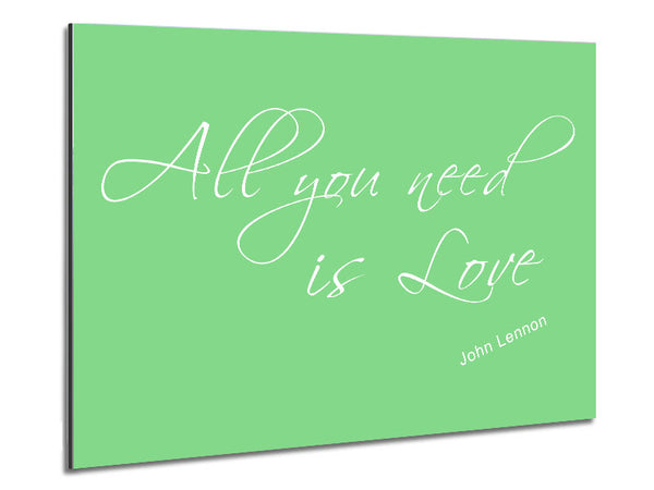 Music Quote All You Need Is Love 2 Green Metal Print