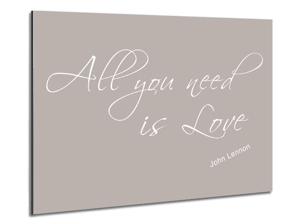 Music Quote All You Need Is Love 2 Beige Metal Print